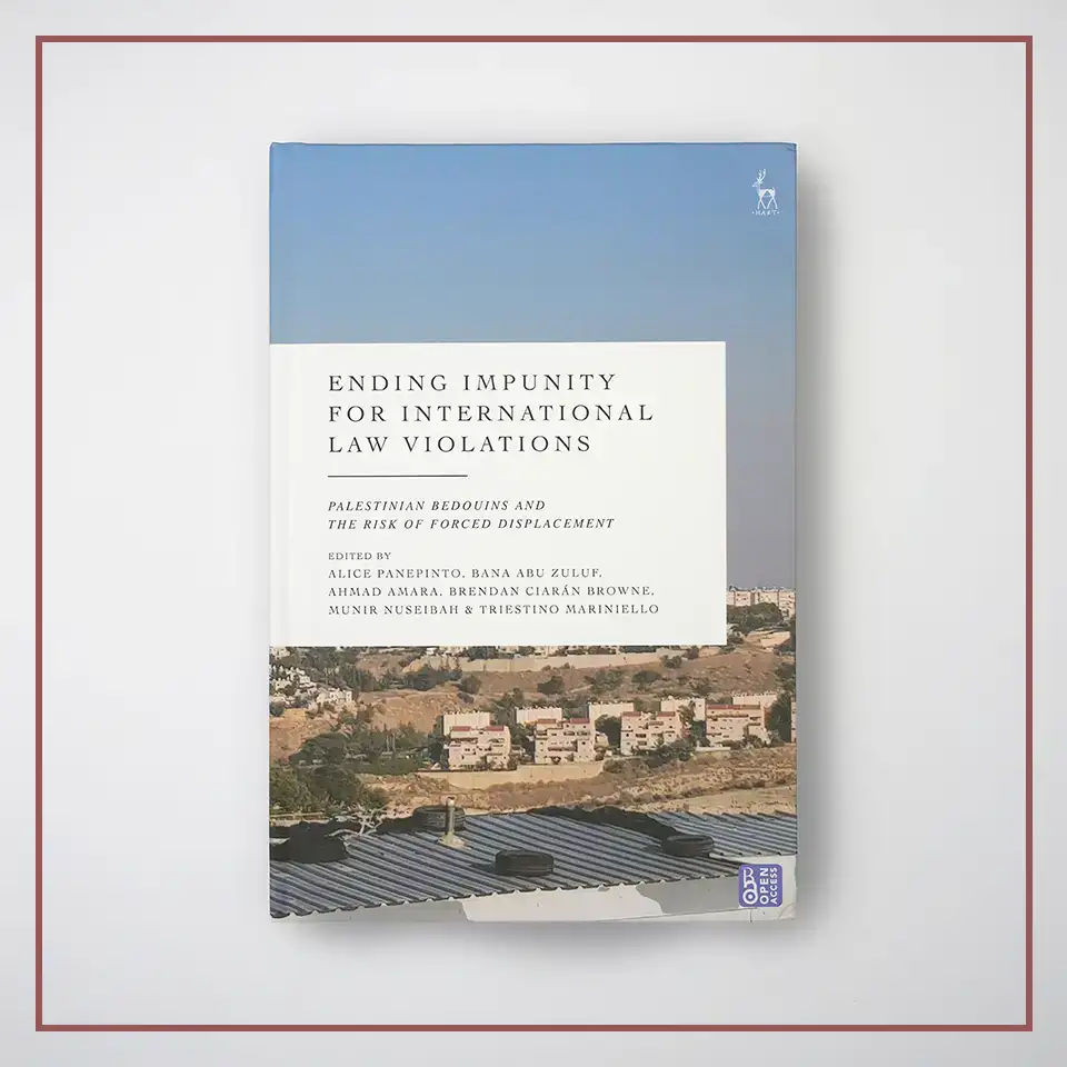 cover artwork for Ending Impunity
            for International Law Violations: Palestinian Bedouins and the Risk of Forced Displacement